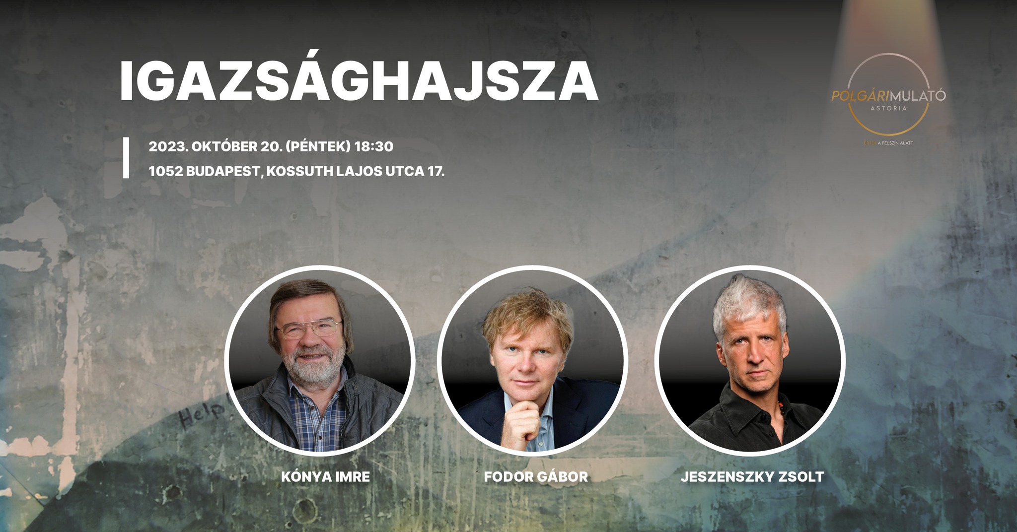 Igazsághajsza - Kónya Imrével, Fodor Gáborral és Jeszenszky Zsolttal